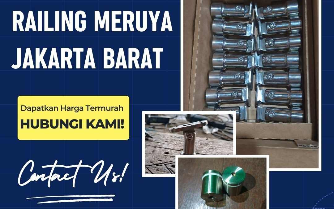 Jual Aksesoris Railing Meruya Jakarta Barat