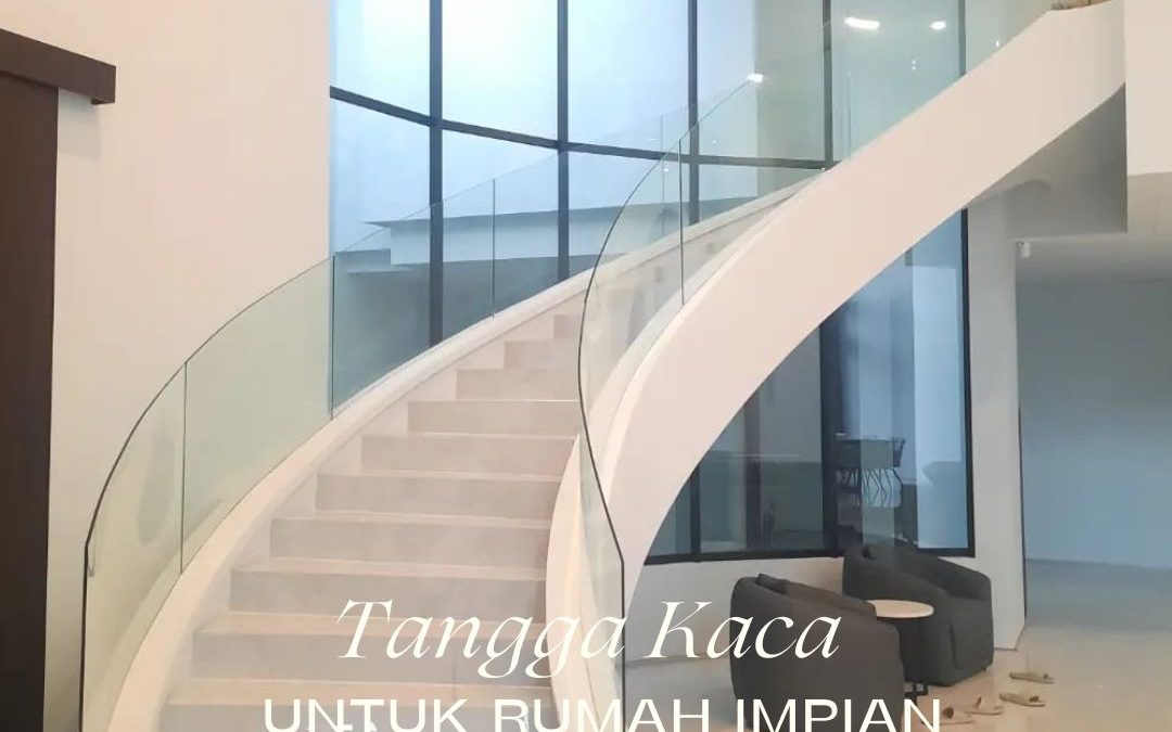 Pembuatan Railing Tangga Kaca Jakarta Barat