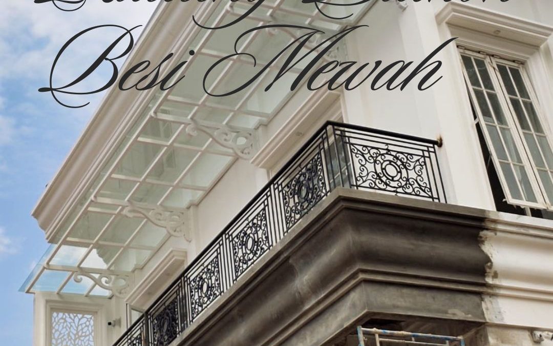 Railing Balkon Besi Mewah Kapuk Jakbar