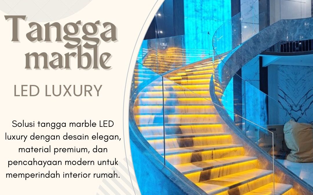 Tangga Marble LED Luxury Duri Kosambi