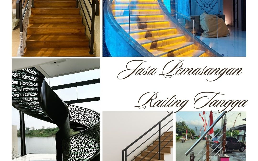 Jasa Pemasangan Railing Tangga Profesional Jabodetabek
