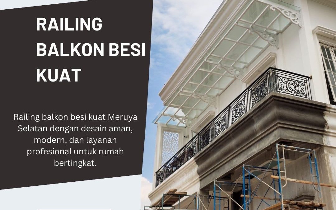 Railing Balkon Besi Kuat Meruya Selatan