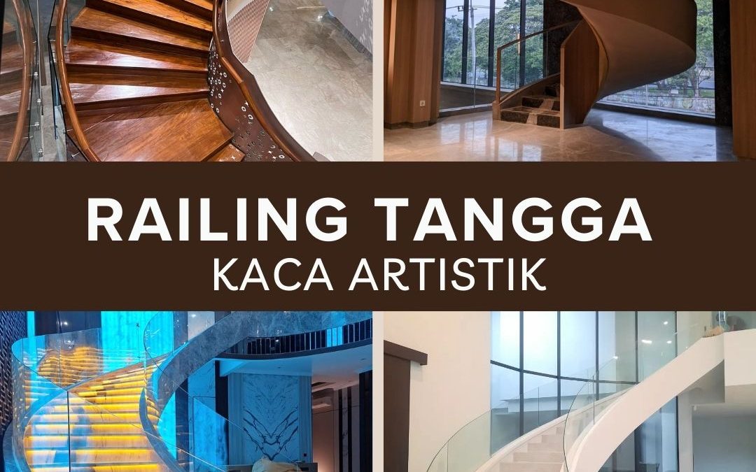Railing Tangga Kaca Artistik Cengkareng Timur