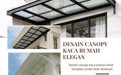 Desain Canopy Kaca Rumah Elegan Jelambar