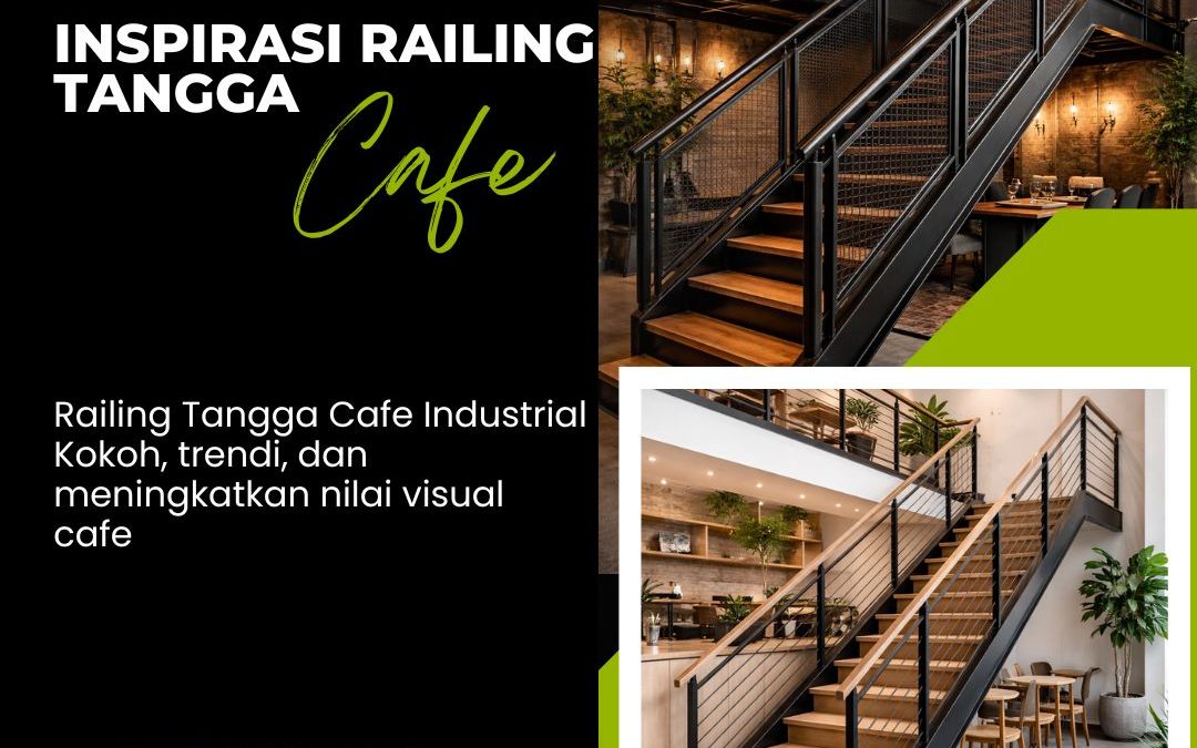 Inspirasi Railing Tangga Cafe Semanan JakBar