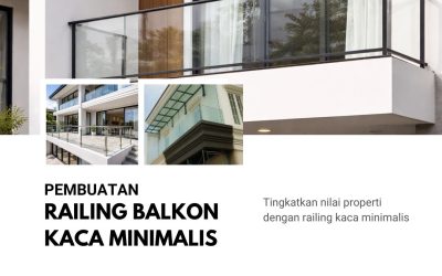 Pembuatan Railing Balkon Kaca Minimalis JakBar
