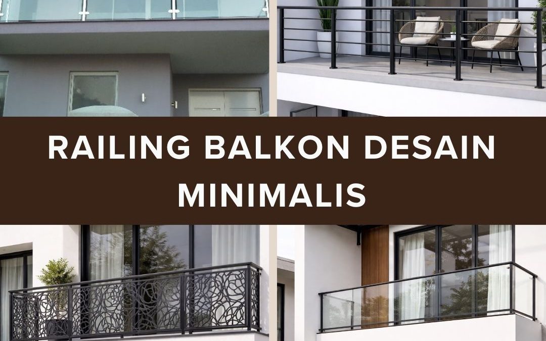Railing Balkon Desain Minimalis Duri Kosambi