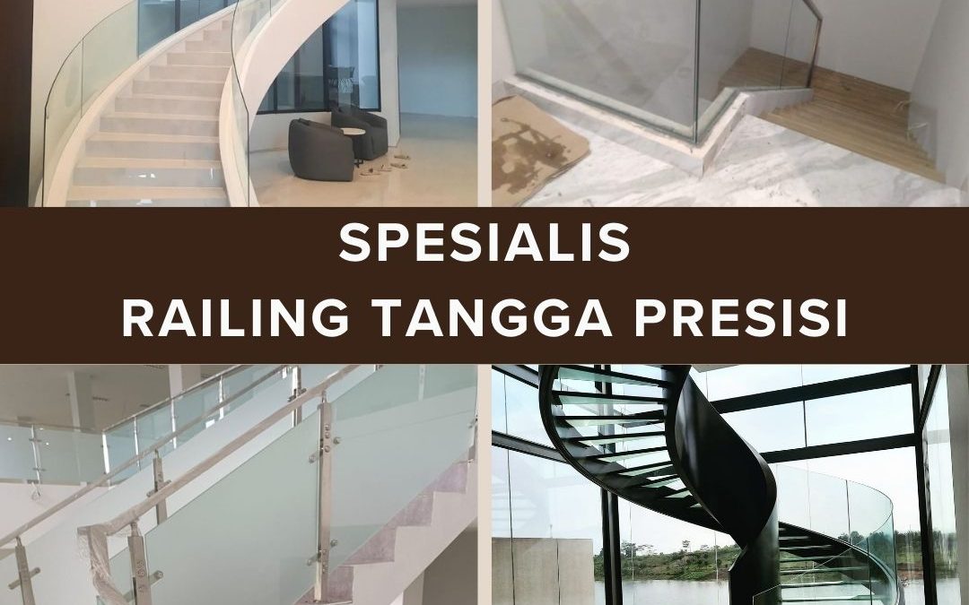 Spesialis Railing Tangga Kaca Presisi Kalideres