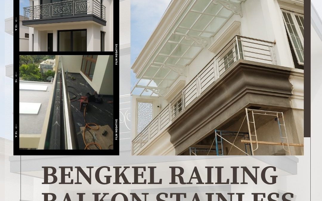 Bengkel Railing Balkon Stainless Jakarta Barat