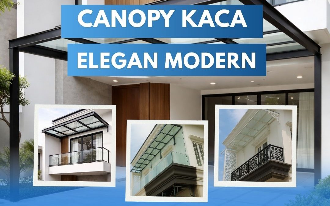 Canopy Kaca Elegan Modern Jakarta Barat