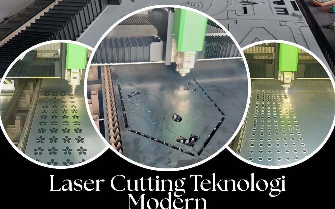 Laser CuttingTeknologi Modern Jelambar JakBar