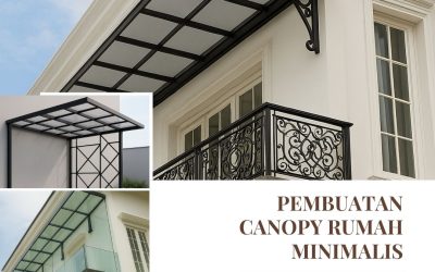 Pembuatan Canopy Rumah Minimalis Kapuk JakBar