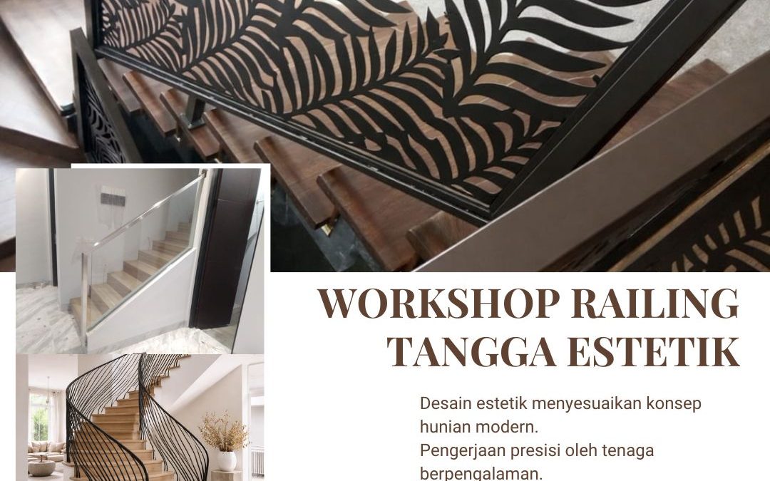 Workshop Railing Tangga Estetik Meruya JakBar