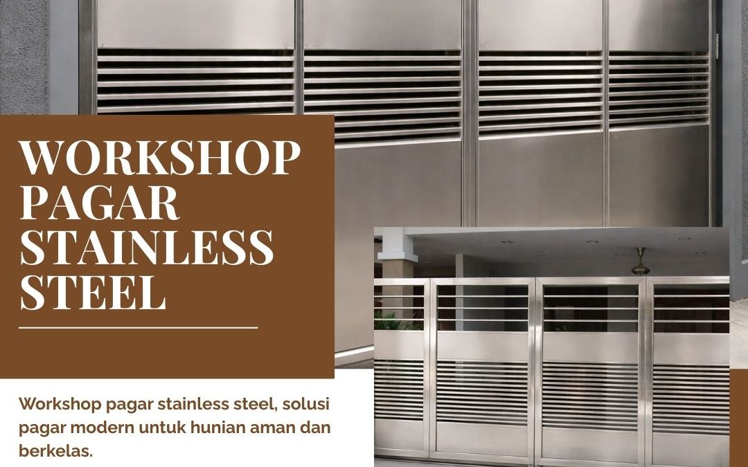 Workshop Pagar Stainless Steel Semanan JakBar