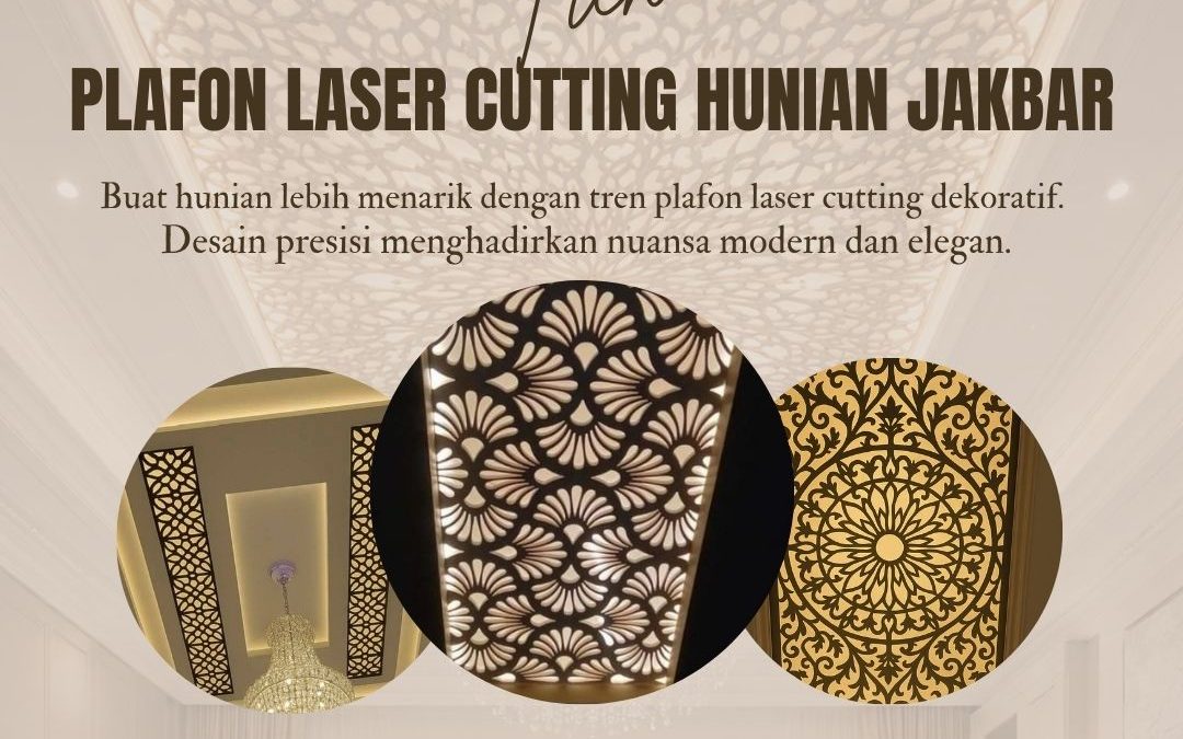 Tren Plafon Laser Cutting Hunian JakBar