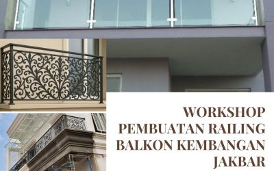 Workshop Pembuatan Railing Balkon Kembangan JakBar