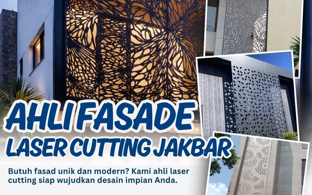 Ahli Fasade Laser Cutting Jakarta Barat