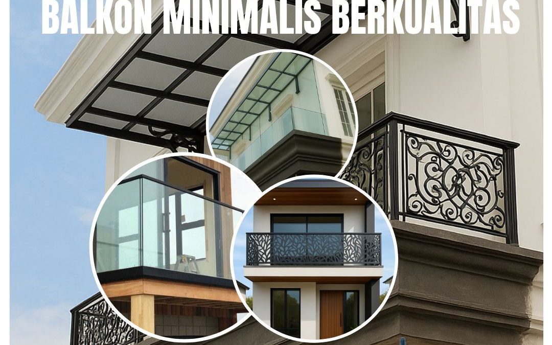 Ahli Railing Balkon Minimalis Berkualitas JakBar