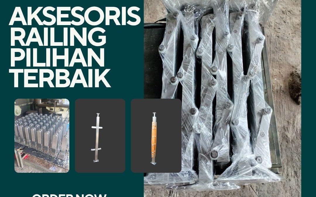 Aksesoris Railing Pilihan Terbaik Kembangan JakBar