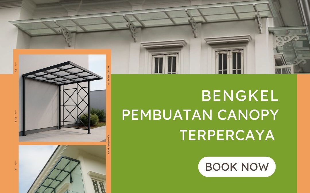 Bengkel Pembuatan Canopy Terpercaya Slipi JakBar