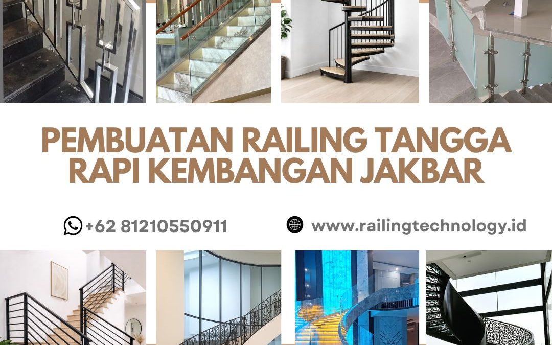 Pembuatan Railing Tangga Rapi Kembangan JakBar