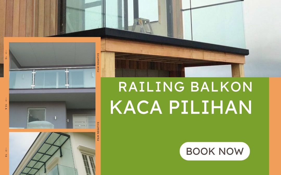 Railing Balkon Kaca Pilihan Kapuk JakBar