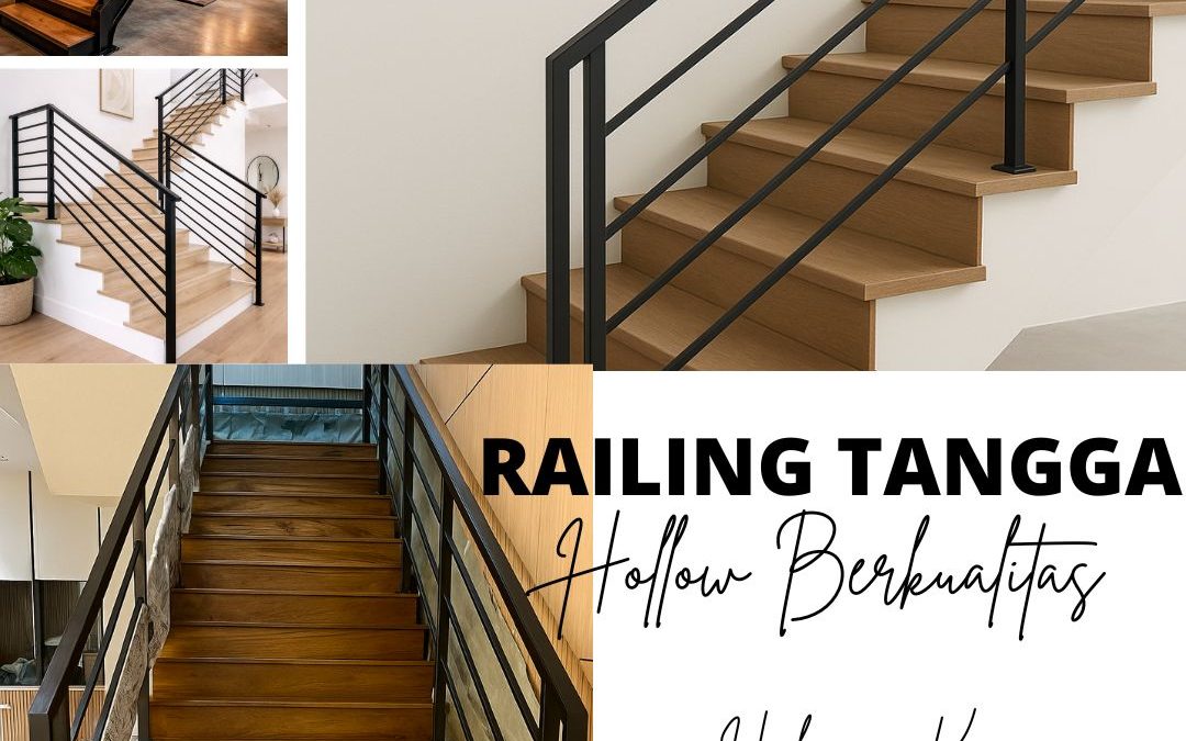Railing Tangga Hollow Berkualitas Kebon Jeruk