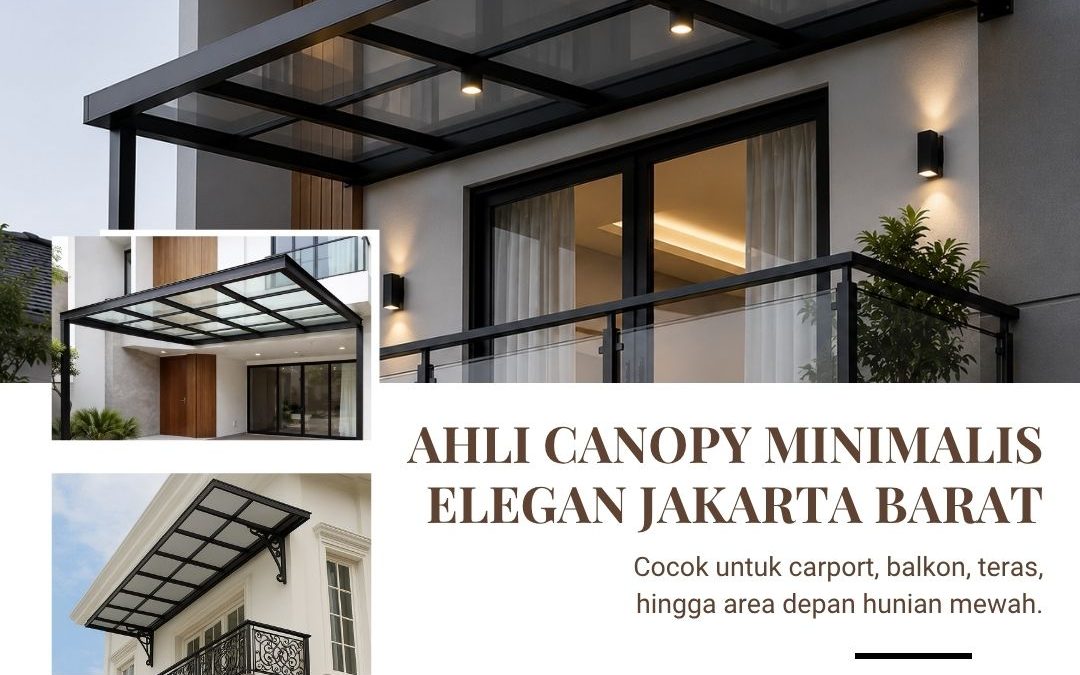 Ahli Canopy Minimalis Elegan Jakarta Barat