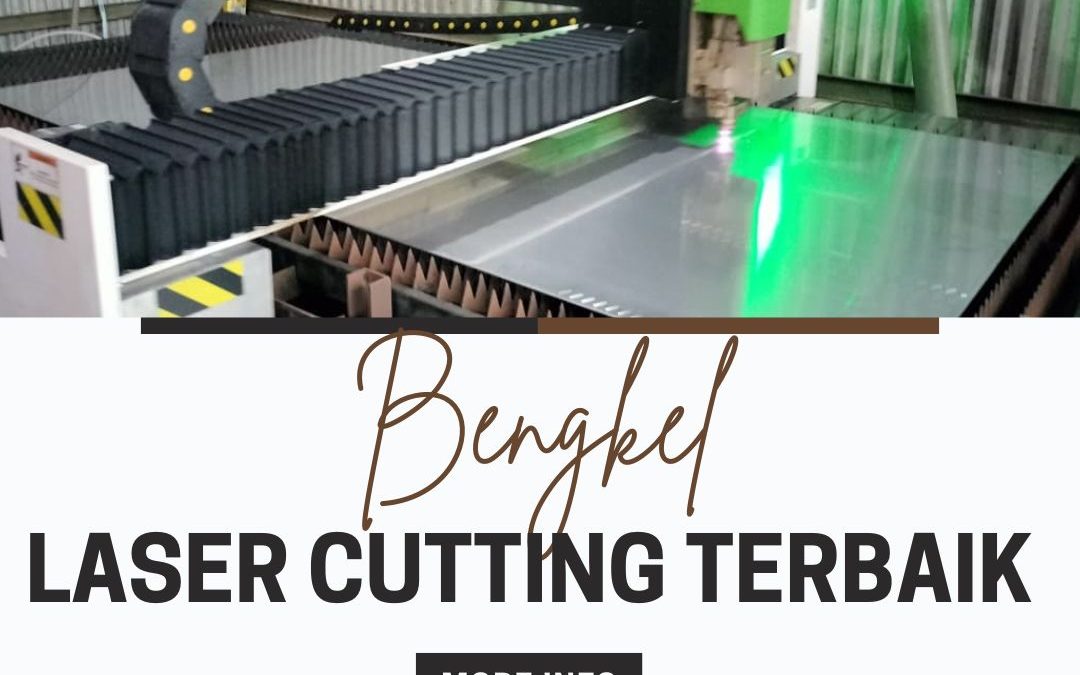 Bengkel Laser Cutting Terbaik Kapuk JakBar