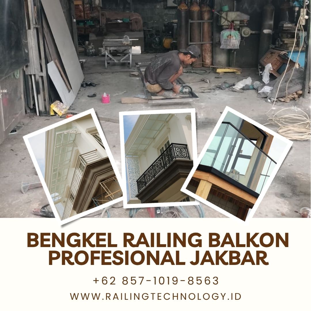 Bengkel Railing Balkon Profesional JakBar
