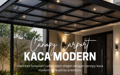 Canopy Carport Kaca Modern Palmerah JakBar