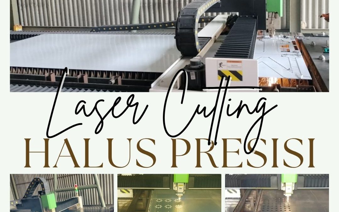 Laser Cutting Halus Presisi Cengkareng JakBar