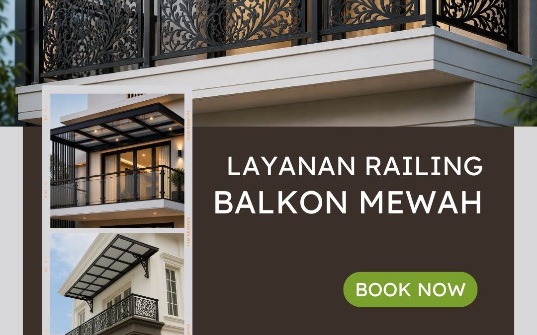 Layanan Railing Balkon Mewah Jakarta Barat