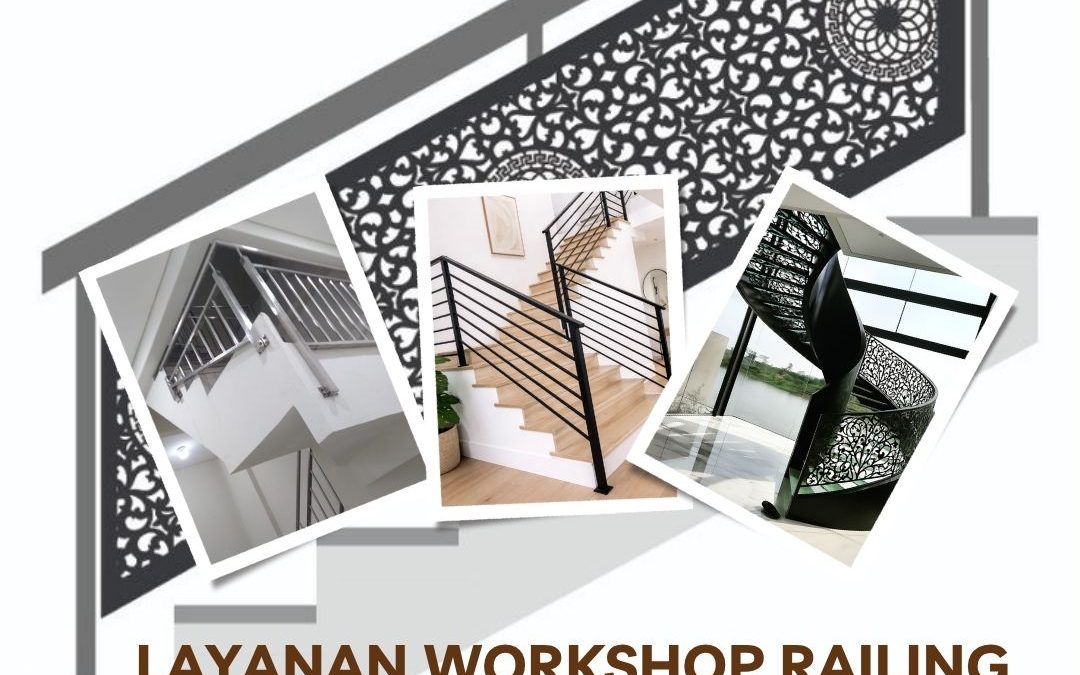 Layanan workshop Railing Tangga Jakarta Barat