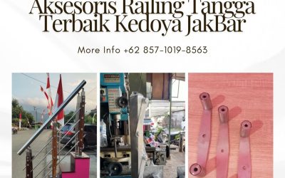 Aksesoris Railing Tangga Terbaik Kedoya JakBar