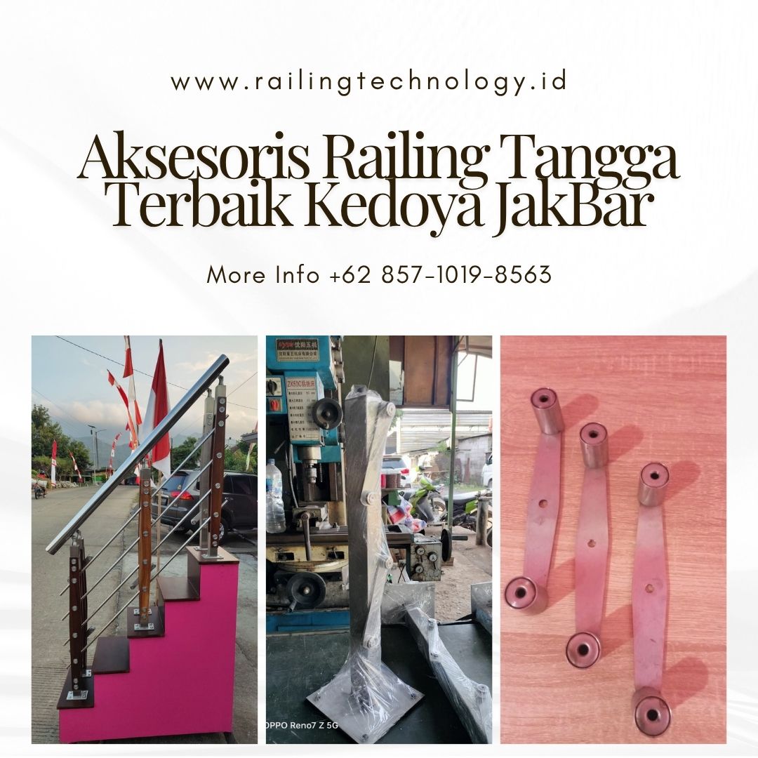 Aksesoris Railing Tangga Terbaik Kedoya JakBar