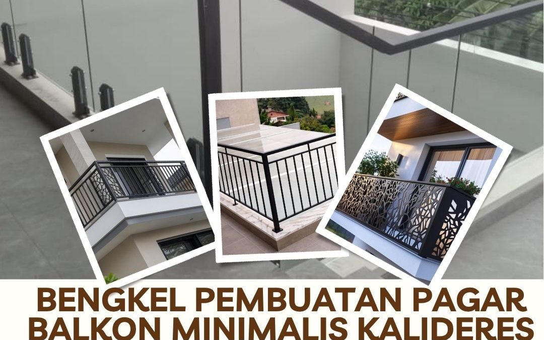 Bengkel Pembuatan Pagar Balkon Minimalis Kalideres
