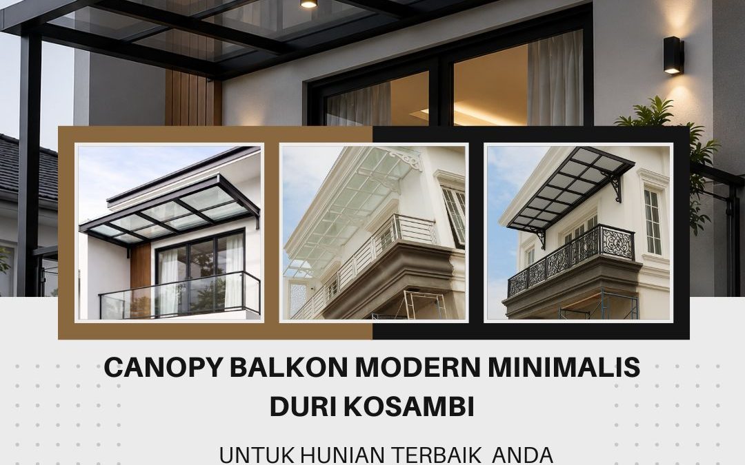 Canopy Balkon Modern Minimalis Duri Kosambi