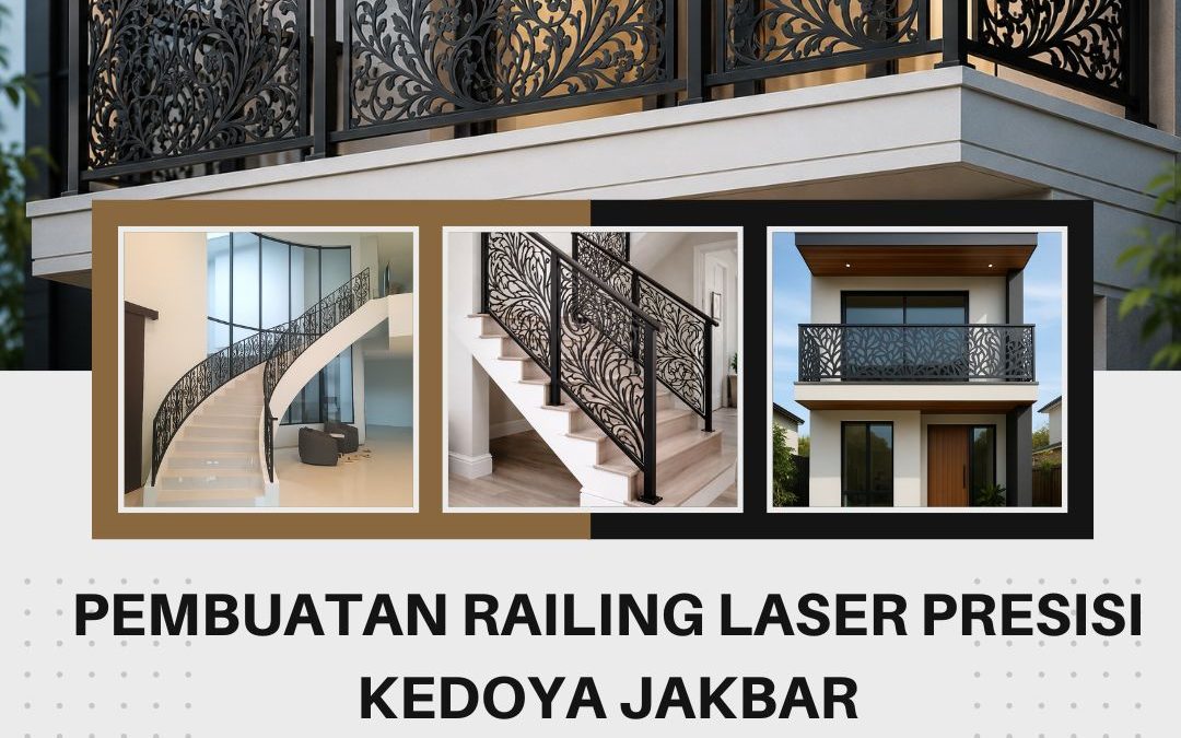 Pembuatan Railing Laser Presisi Kedoya JakBar