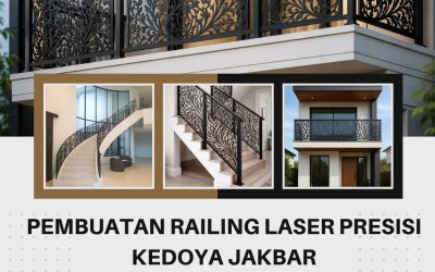 Pembuatan Railing Laser Presisi Kedoya JakBar