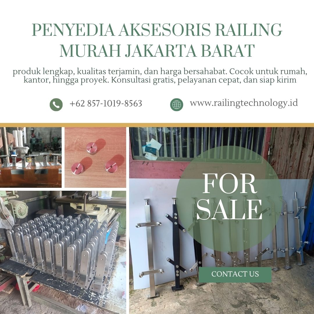 Penyedia Aksesoris Railing Murah Jakarta Barat