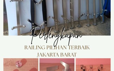 Perlengkapan Railing Pilihan Terbaik Jakarta Barat
