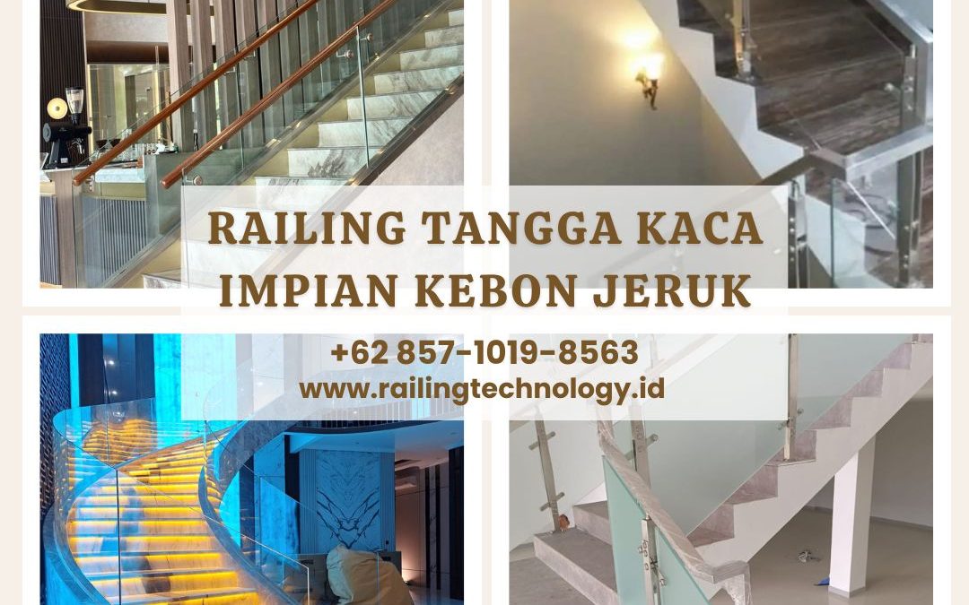 Railing Tangga Kaca Impian Kebon Jeruk