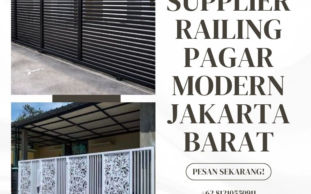 Supplier Railing Pagar Modern Jakarta Barat