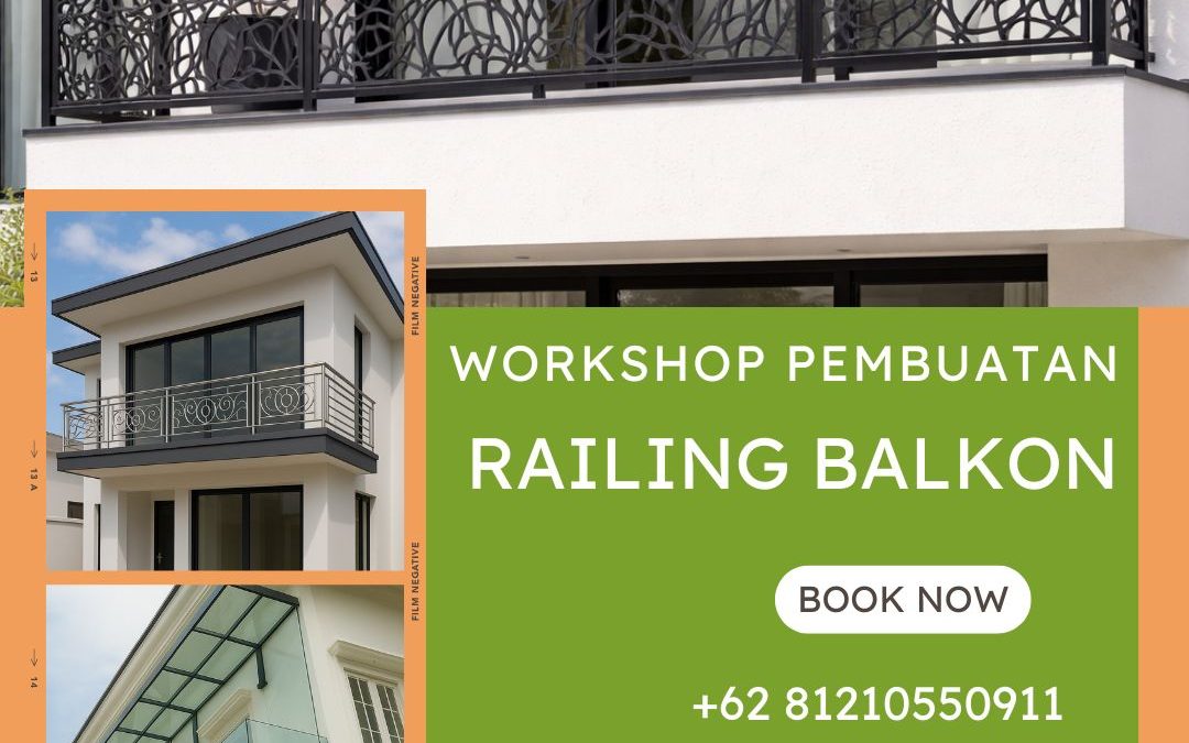 Workshop Pembuatan Railing Balkon Meruya JakBar