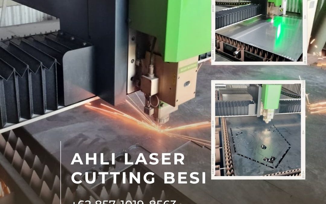 Ahli Laser Cutting Besi Duri Kosambi