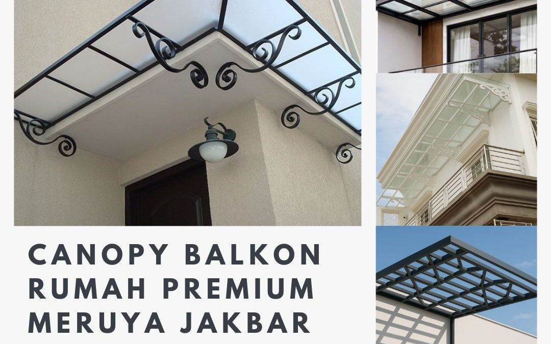 Canopy Balkon Rumah Premium Meruya JakBar