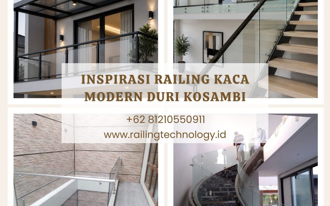 Inspirasi Railing Kaca Modern Duri Kosambi