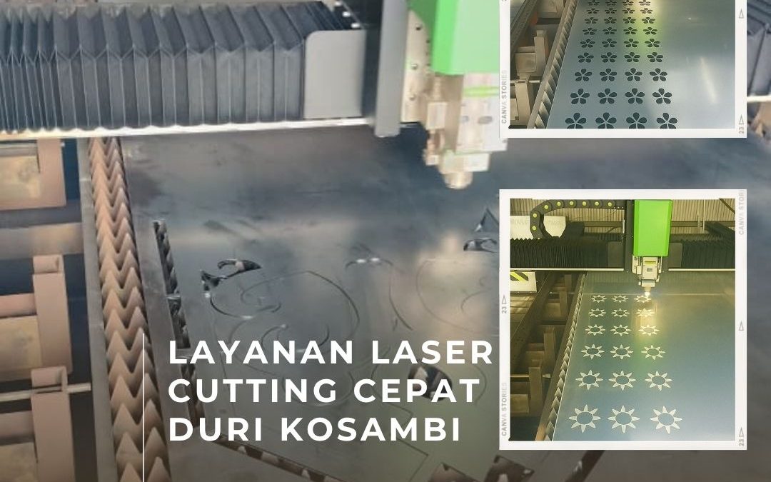 Layanan Laser Cutting Cepat Duri Kosambi