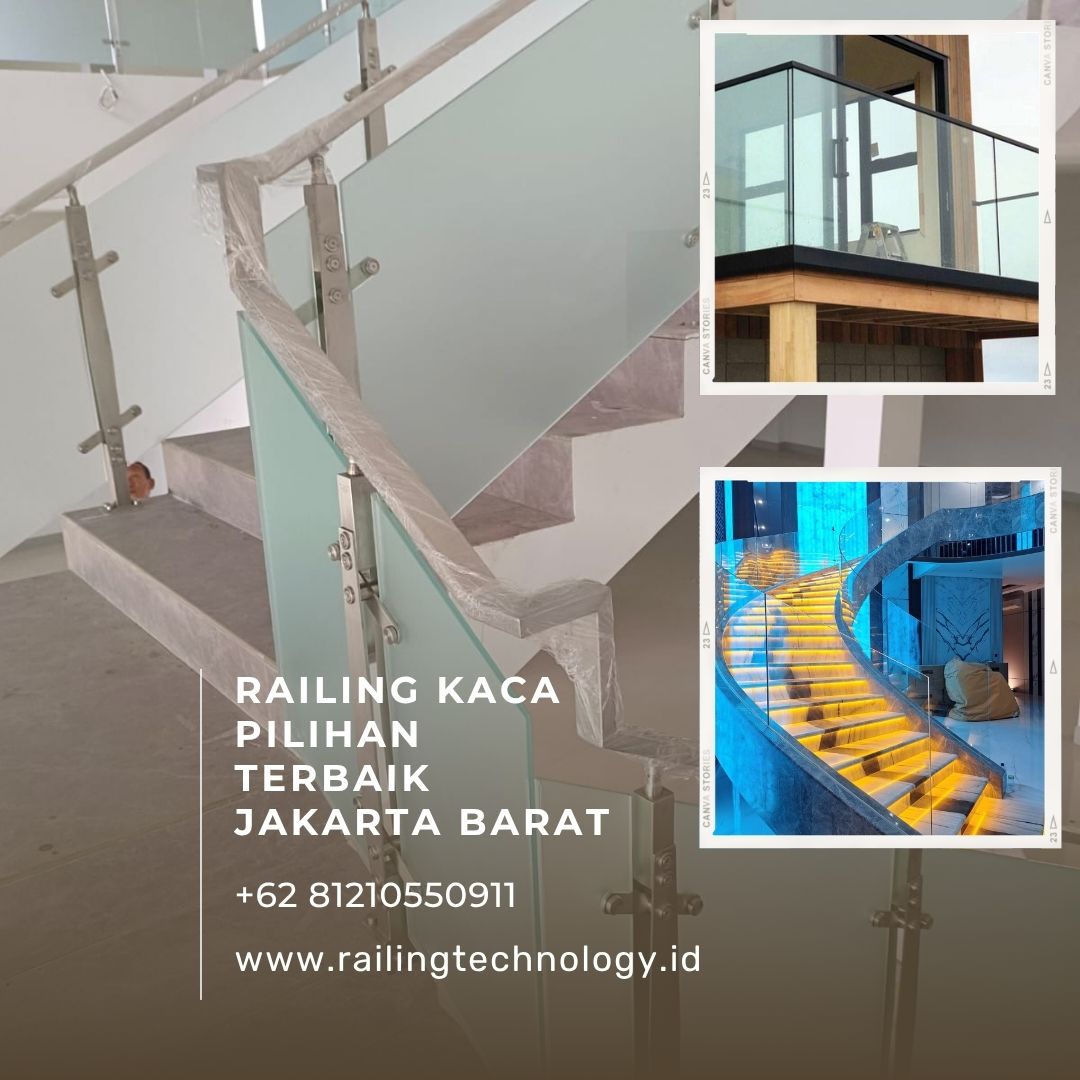 Railing Kaca Pilihan Terbaik Jakarta Barat